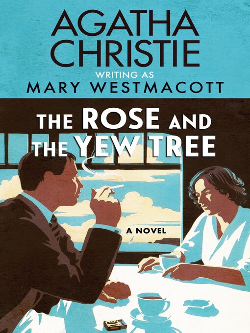 Title details for The Rose and the Yew Tree by Agatha Christie - Available